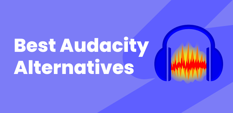 7 Best Audacity Alternatives 2024: Top Choices