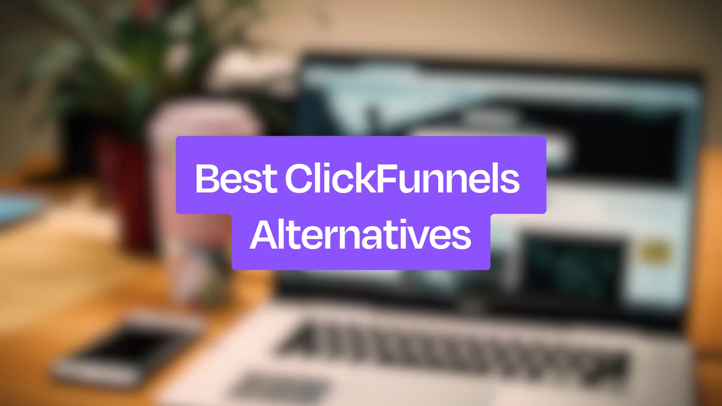 9 Top Clickfunnels Alternatives to Try in 2024