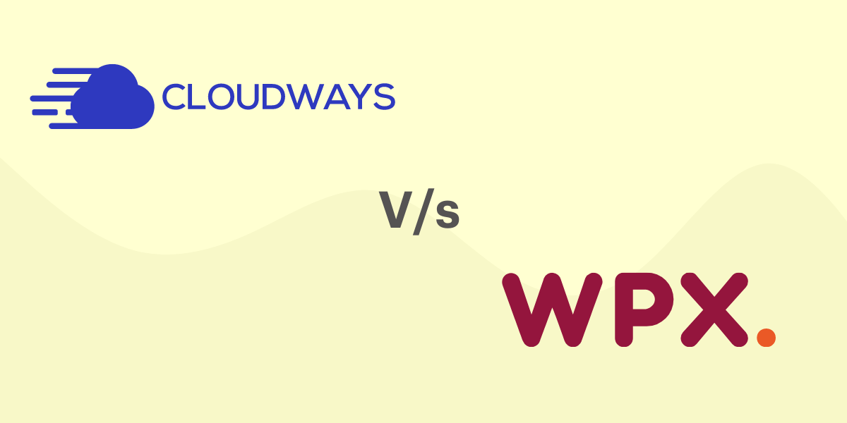 Cloudways Vs WPX: In-Depth Comparison 2024