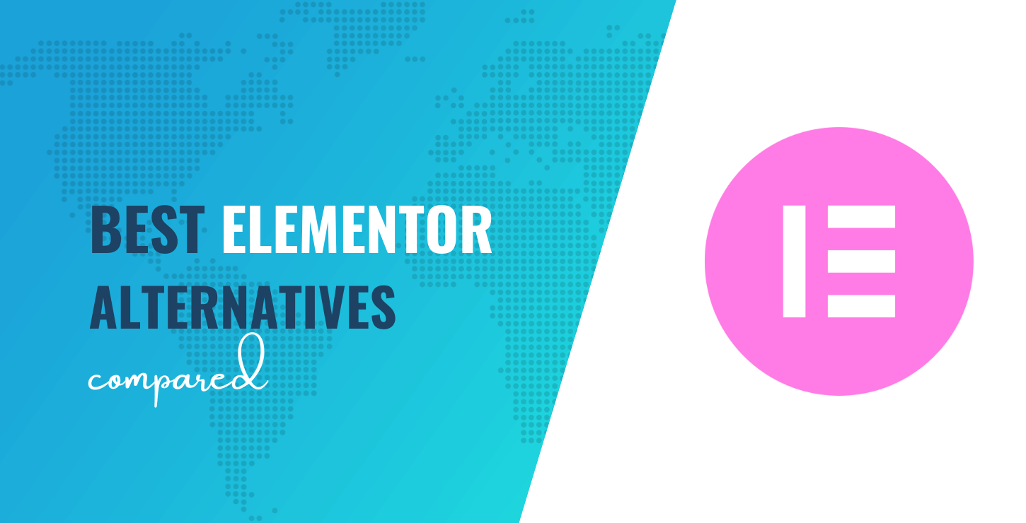 7 Best Elementor Alternatives 2024: Top Choices