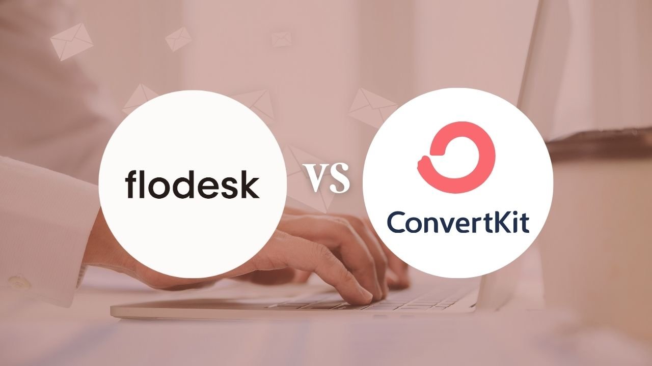 Flodesk Vs Convertkit: Email Marketing Platform Comparison 2024