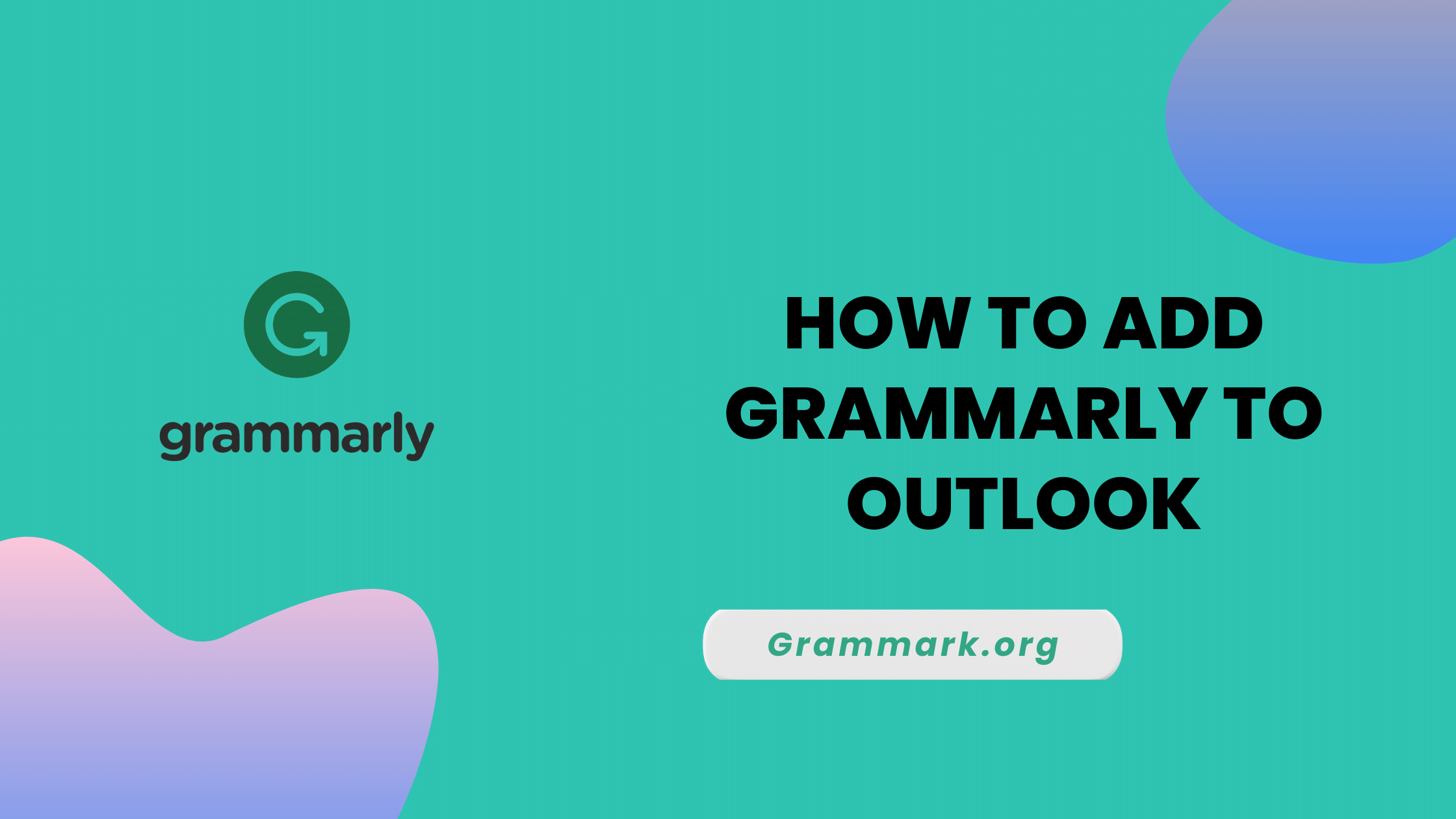 How to Add Grammarly to Outlook? Step-by-Step Guide 2024
