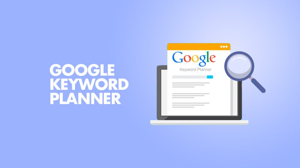 How to Use Google Keyword Planner? Step-by-Step Guide 2024