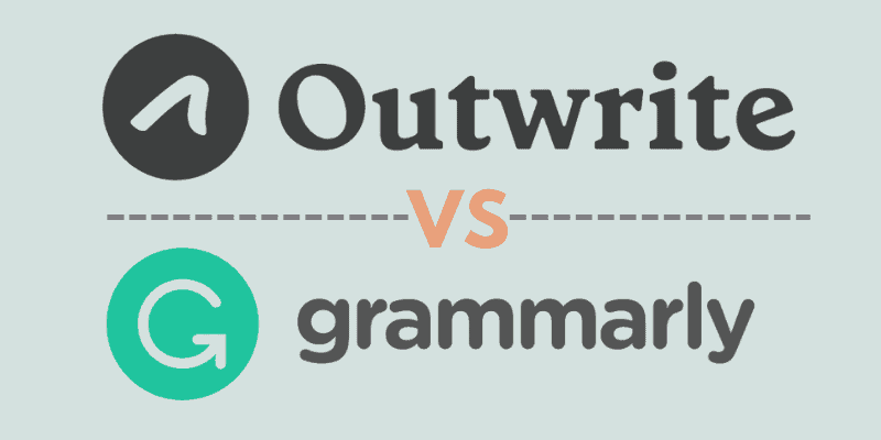 Outwrite Vs Grammarly: Which One is Better?