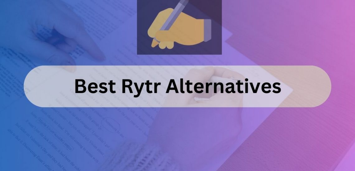 9 Best Rytr Alternatives 2024: Free & Paid