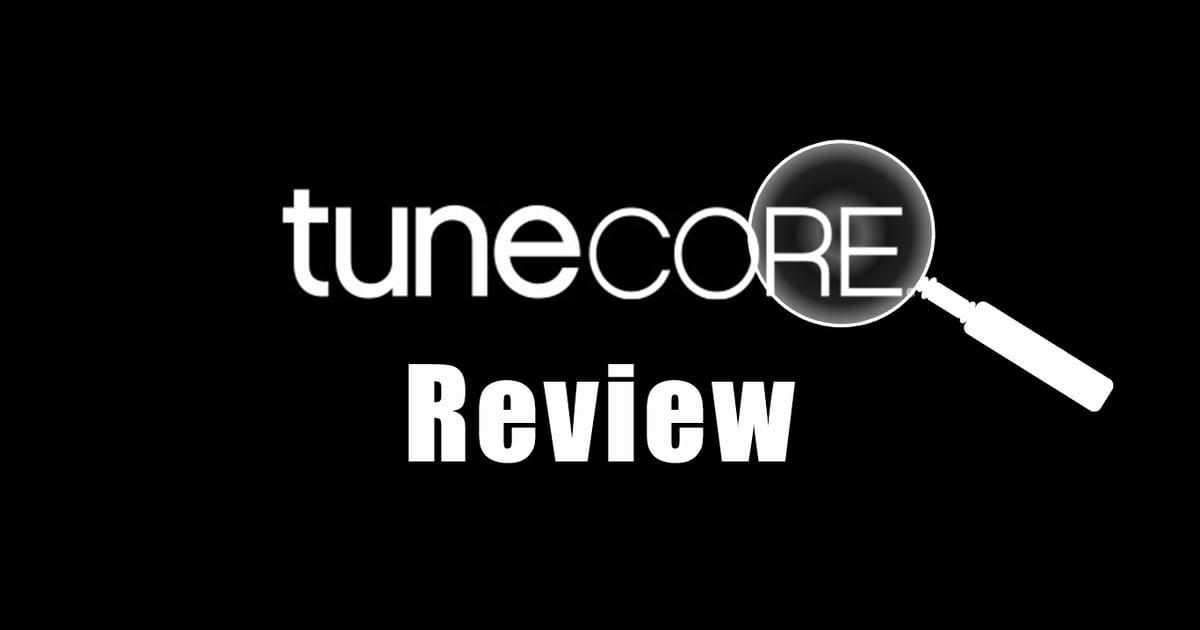 What is Tunecore? Complete Review 2024