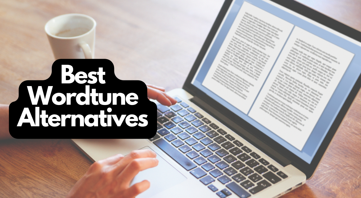 Best Wordtune Alternatives 2024: 7 Top Choices